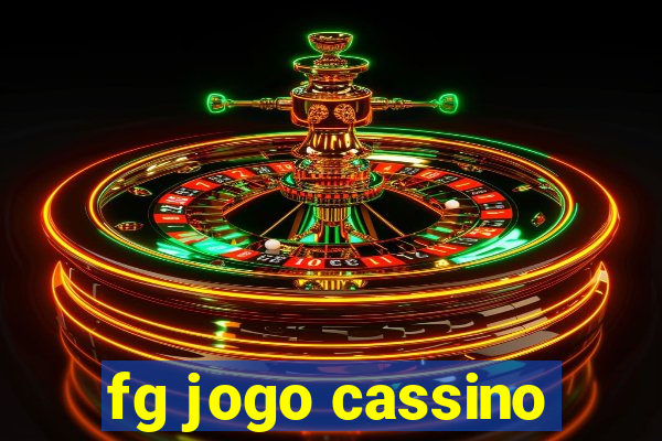 fg jogo cassino